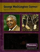 Robin S. Doak, Stephanie Macceca - George Washington Carver