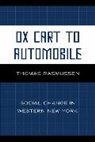 Thomas Rasmussen, Rasmussen Thomas - Ox Cart to Automobile