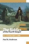 P. Anderson, Paul N Anderson, Paul N. Anderson - The Riddles of the Fourth Gospel