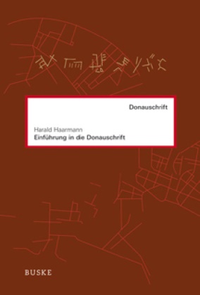 Harald Haarmann - Einführung in die Donauschrift