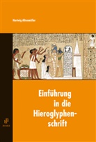 Hartwig Altenmüller - Einführung in die Hieroglyphenschrift
