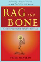 Peter Manseau - Rag and Bone - A Journey Among the World's Holy Dead