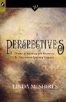 Linda M. Shires - Perspectives