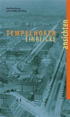 Matthias Heisig, Sylvia Walleczek, Sylvia Wallezcek - Tempelhofer Einblicke