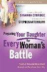 Shannon Ethridge - Preparing Your Daughter for Every Woman's Battle
