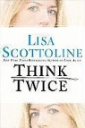 Lisa Scottoline - Think Twice