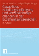 Hans-Uw Otto, Hans-Uwe Otto, Ziegler, Ziegler, Holger Ziegler - Capabilities, Handlungsbefähigung und Verwirklichungschancen in der Erziehungswissenschaft