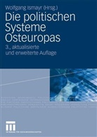 Ismay, Wolfgan Ismayr, Wolfgang Ismayr, Richte, Soldner - Die politischen Systeme Osteuropas