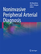 Al AbuRahma, Ali Aburahma, Ali F. AbuRahma, BERGAN, Bergan, John Bergan... - Noninvasive Peripheral Arterial Diagnosis
