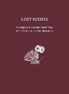 William R. Biers, Rebecca A. Braniff, Andr' Deb'nath, Harold L. Dibble, Klaus O. Gerhardt, William R. Biers... - Lost Scents – Investigations of Corinthian "Plastic" Vases by Gas Chromatography–Mass Spectrometry