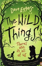 Dave Eggers, Spike Jonze, Maurice Sendak - The Wild Things