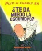 Jonathan Farr - Plip & Charly ?Te Da Miedo la Oscuridad?