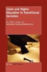 Reitumetse Obakeng Mabokela, Fatma Nevra Seggie - Islam and Higher Education in Transitional Societies