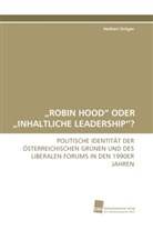 Herbert Gröger - "ROBIN HOOD" ODER "INHALTLICHE LEADERSHIP"?