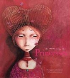 Rébecca Dautremer, Philippe Lechermeier, Rebecca Dautremer - The Secret Lives of Princesses