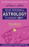 Jeff Jawer, Rick Levine, Rick/ Jawer Levine - Your Personal Astrology Planner 2011: Taurus