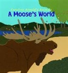 Caroline Arnold, Caroline Arnold - A Moose's World