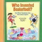 Not Available (NA), Suzanne Slade, Cary Pillo - Who Invented Basketball?