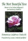 Domenica Calabrese Tedeschi - The Most Beautiful Rose