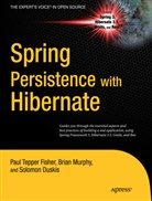 Paul Fisher, Paul Tepper Fisher, Brian Murphy, Brian D Murphy, Brian D. Murphy - Spring Persistence with Hibernate