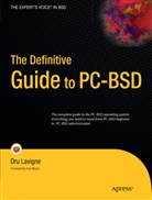 Dru Lavigne - The Definitive Guide to PC-BSD