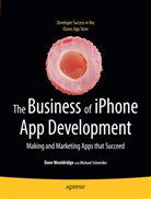 M Schneider, Michael Schneider, D Wooldridge, Dave Wooldridge - The Business of iPhone App Development