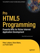 Bria Albers, Brian Albers, Pete Lubbers, Peter Lubbers, Frank Salem, Frank Salim - Pro HTML 5 Programming