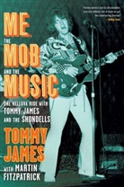 Tommy James, Tommy/ Fitzpatrick James - Me, the Mob, and the Music