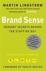 Martin Lindstrom - Brand Sense: Sensory Secrets Behind the Stuff We Buy