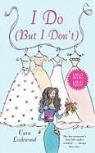 Cara Lockwood - I Do (But I Don't)