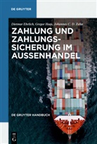 Dietma Ehrlich, Dietmar Ehrlich, Grego Haas, Gregor Haas, Johannes C D Zahn, Johannes C. D. Zahn - Zahlung und Zahlungssicherung im Außenhandel