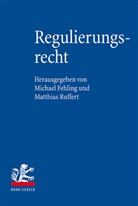 Michae Fehling, Michael Fehling, Ruffert, Matthias Ruffert - Regulierungsrecht