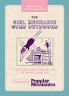 Popular Mechanics, Sarah Popular Mechanics (COR)/ Scheffel, The Editors of Popular Mechanics - Girl Mechanic Goes Outdoors