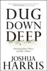 Joshua Harris - Dug Down Deep