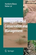Humberto Blanco, Humbert Blanco-Canqui, Humberto Blanco-Canqui, Rattan Lal - Principles of Soil Conservation and Management