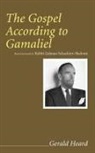 Gerald Heard, Gerald/ Schachter-Shalomi Heard, Rabbi Zalman Schachter-Shalomi - The Gospel According to Gamaliel