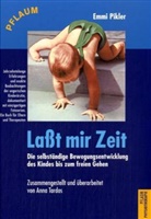 Emmi Pikler, Anna Tardos - Laßt mir Zeit