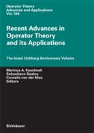 Marinus A. Kaashoek, Cornelis van der Mee, Sebastian Seatzu, Sebastiano Seatzu, Cornelis van der Mee - Recent Advances in Operator Theory and Its Applications