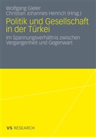 Wolfgan Gieler, Wolfgang Gieler, Christian J. Henrich, Christian Johannes Henrich, Johannes Henrich, Johannes Henrich - Politik und Gesellschaft in der Türkei