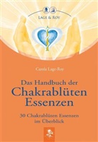 Lage-Roy, Carola Lage-Roy - Das Handbuch der Chakrablüten Essenzen. Bd.1