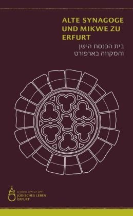 Altwasse, SCHAD, Sczech, Ines Beese, Landeshauptstad Erfurt - Alte Synagoge und Mikwe zu Erfurt Hrsg.: Landeshauptstadt Erfurt, Stadtverwaltung