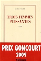 Marie NDiaye - Trois femmes puissantes