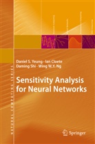 Ia Cloete, Ian Cloete, Wing W. Y. Ng, Daming Shi, Daming et al Shi, Daniel Yeung... - Sensitivity Analysis for Neural Networks