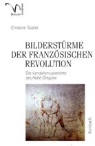 Christiane Tauber, Christine Tauber - Bilderstürme der Französischen Revolution