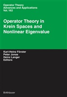 Karl-Heinz Förster, Pete Jonas, Peter Jonas, Heinz Langer - Operator Theory in Krein Spaces and Nonlinear Eigenvalue Problems