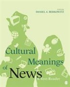 Daniel Berkowitz, Daniel A. Berkowitz, Daniel A. Berkowitz - Cultural Meanings of News