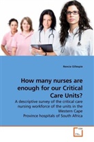 Rencia Gillespie - How many nurses are enough for our Critical Care Units?