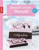 Uschi Heller, Michael Ruder - Ideen für unsere Hochzeit