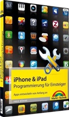 Ingo Böhme - iPhone- & iPad-Programmierung für Einsteiger