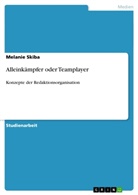 Melanie Skiba - Alleinkämpfer oder Teamplayer